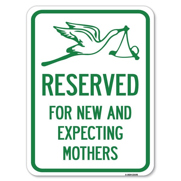 Reserved for New & Expecting Mothers Heavy-Gauge Alum Rust Proof Parking, 24" L, 18" H, A-1824-23195